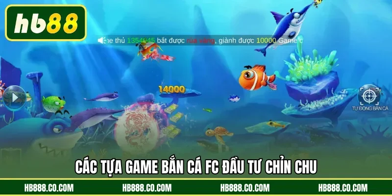 Các tựa game Bắn Cá FC đầu tư chỉn chu