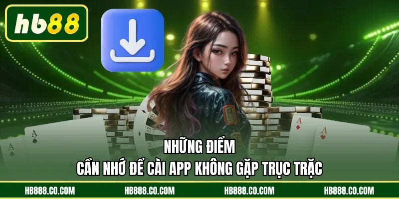 Những điểm cần nhớ để cài app không gặp trục trặc