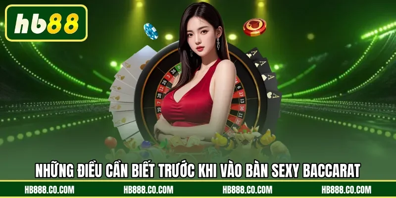 Những điều cần biết trước khi vào bàn Sexy Baccarat