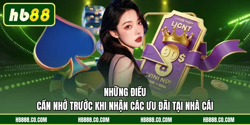 Những điều cần nhớ trước khi nhận các ưu đãi tại nhà cái