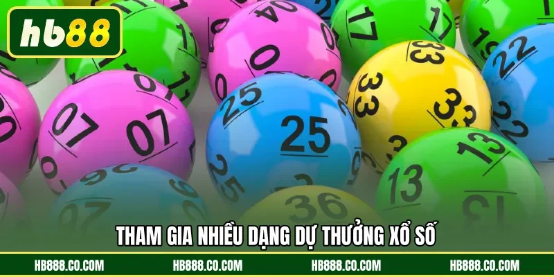 Tham gia nhiều dạng dự thưởng xổ số