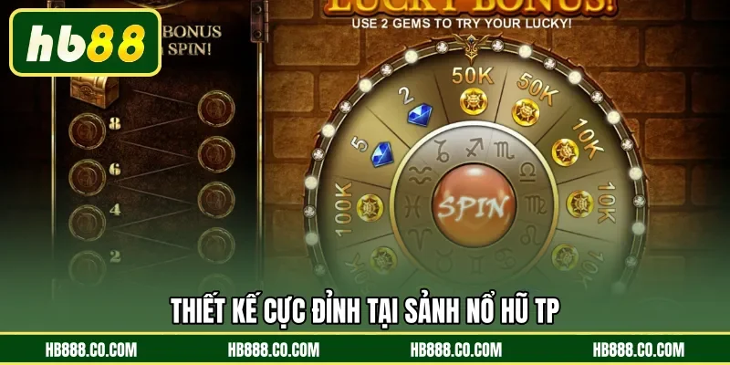 Thiết kế cực đỉnh tại sảnh Nổ Hũ TP  