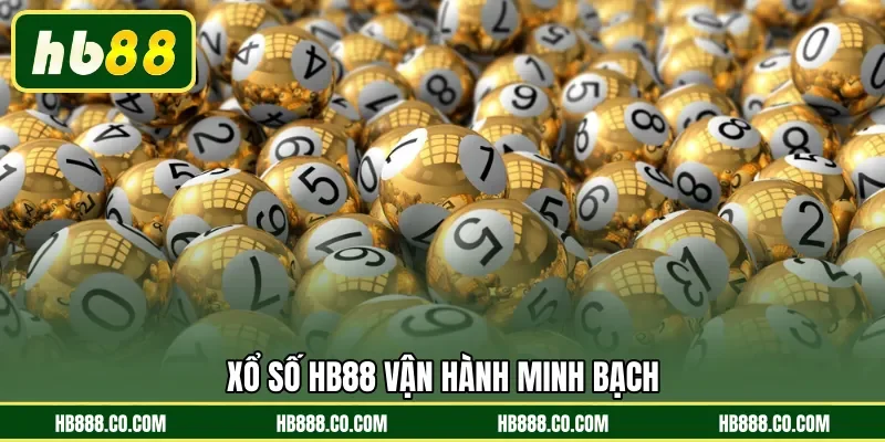 Xổ Số HB88 vận hành minh bạch